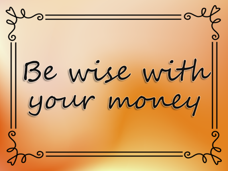 marriage advice: Be Wise with Your Money
