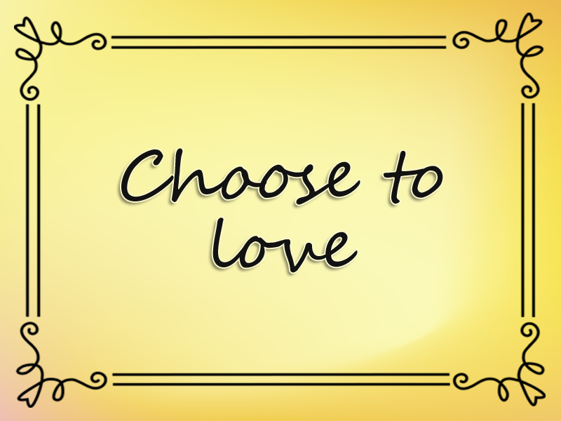 marriage advice: Choose to Love
