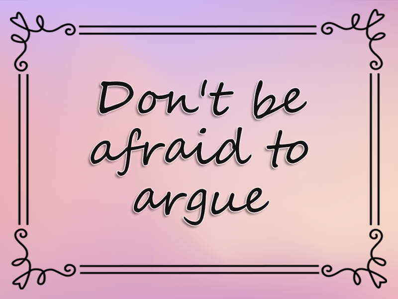 marriage advice: Don't Be Afraid to Argue