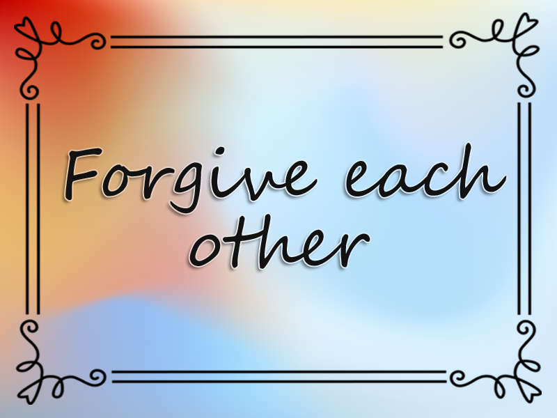 marriage advice: Forgive Each Other