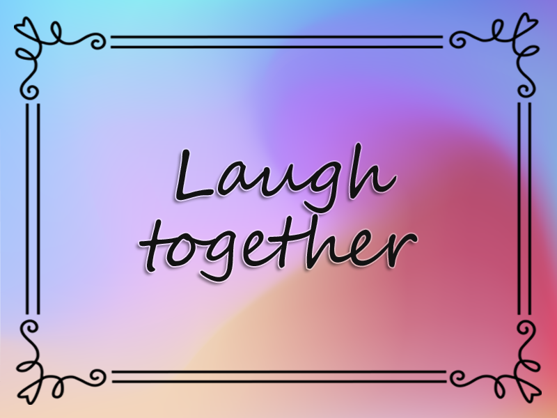 marriage advice: Laugh Together