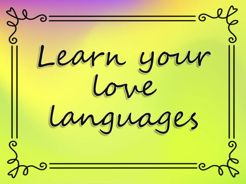 marriage advice: Learn Your Love Languages