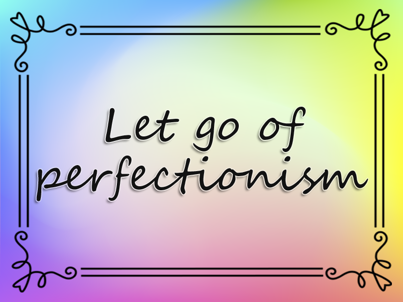 marriage advice: Let Go of Perfectionism