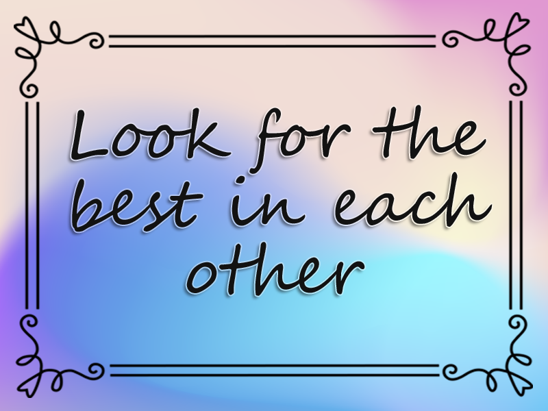 marriage advice: Look for the Best in Each Other