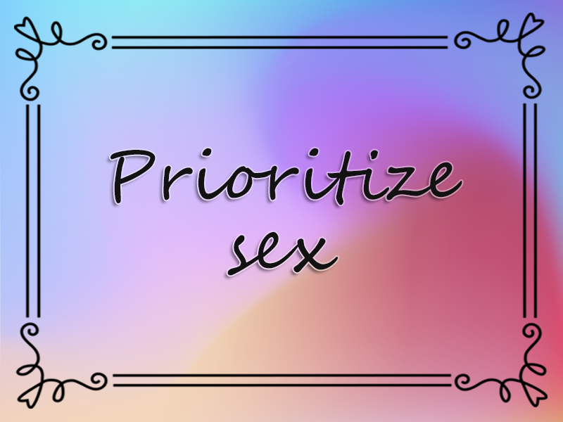marriage advice: Prioritize Sex