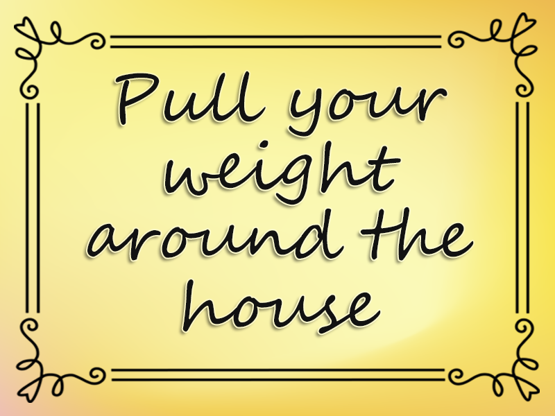 marriage advice: Pull Your Weight Around the House