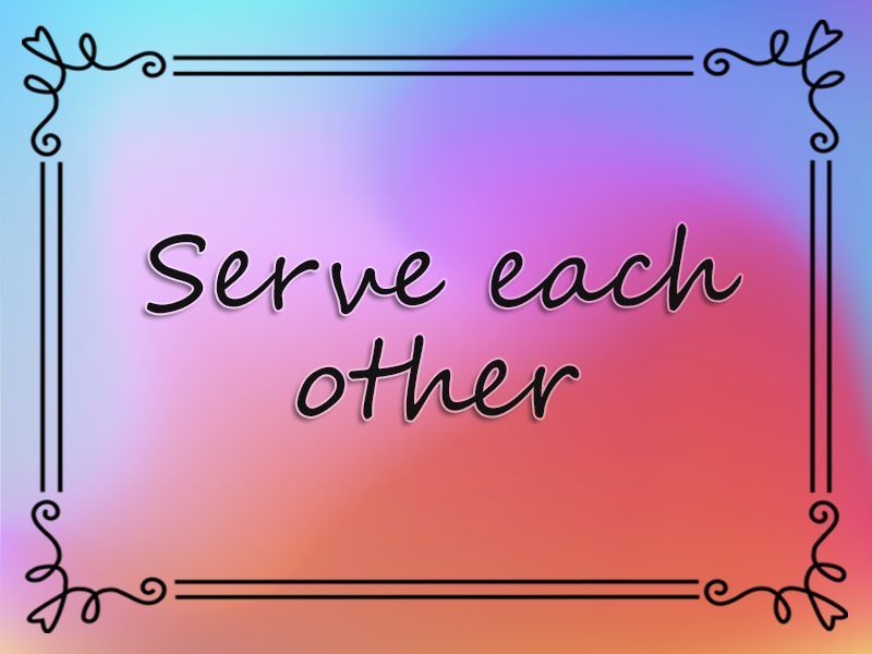 marriage advice: Serve Each Other