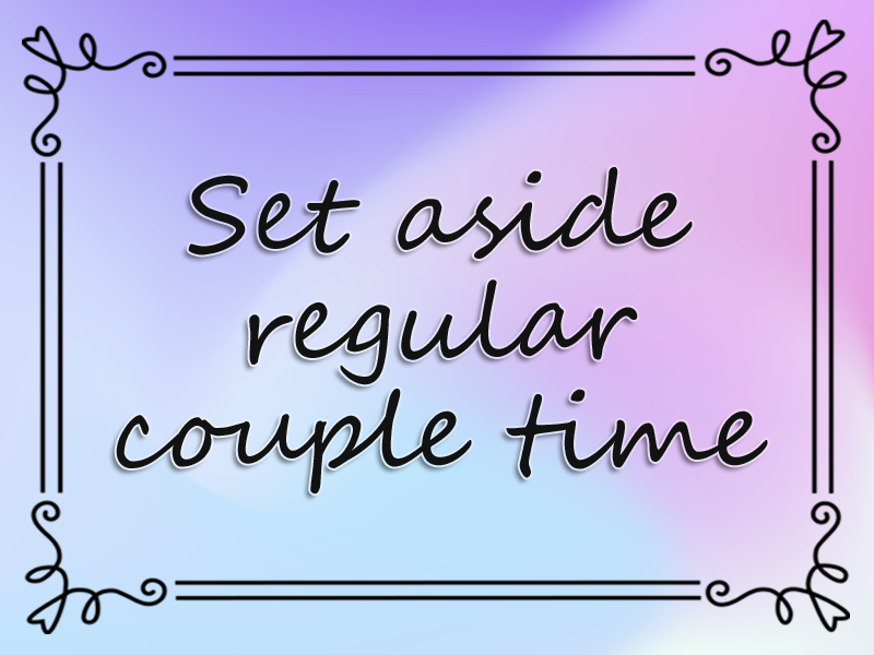 Set Aside Regular Couple Time