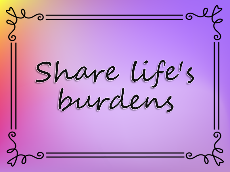 marriage advice: Share Life's Burdens
