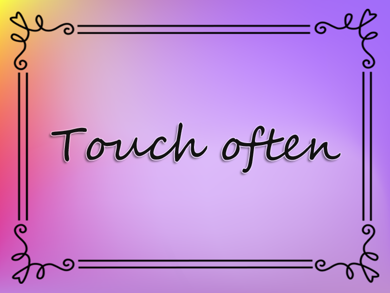 marriage advice: Touch Often
