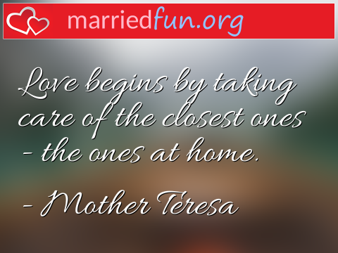 Love Quote by Mother Teresa - Love begins by taking care of the ... 