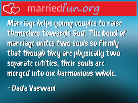 Marriage Quote by Dada Vaswani - Marriage helps young couples to raise ... 